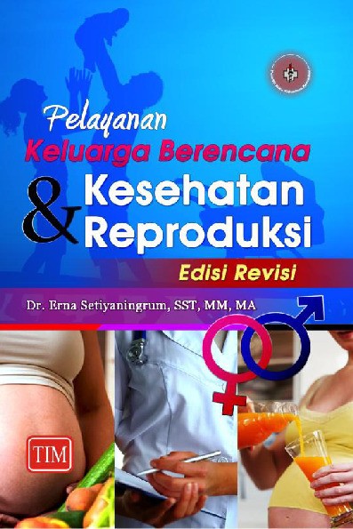 Pelayanan Keluarga Berencana dan Kesehatan Reproduksi Edisi Revisi